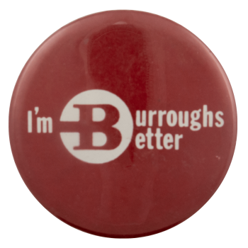 Burroughs Better Cause Busy Beaver Button Museum