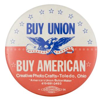 Buy Union Buy American Cause Button Museum