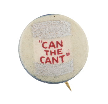 Can The Cant Cause Button Museum