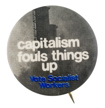 Capitalism Fouls Things Up Cause Button Museum