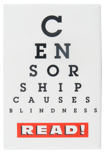 Censorship Causes Blindness Cause Button Museum
