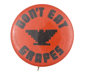 Don't Eat Grapes Cause Button Museum