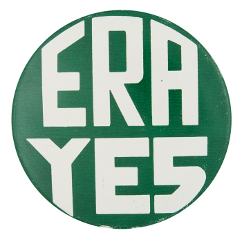 ERA Yes Cause Button Museum