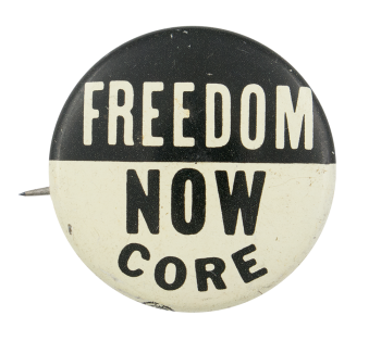 Freedom Now CORE Cause Button Museum