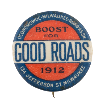 Good Roads Boost For 1912 Cause Button Museum