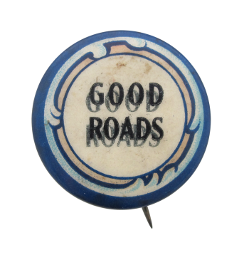 Good Roads Movement Cause Button Museum