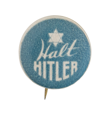 Halt Hitler Cause Button Museum