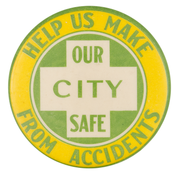 Help Us Make Our City Safe Cause Button Museum