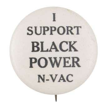 I Support Black Power Cause Button Museum