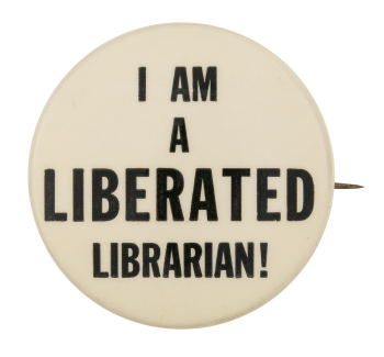 I am a Liberated Librarian