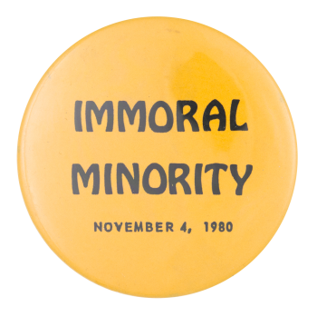 Immoral Minority Cause Button Museum