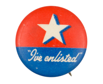I've Enlisted Cause Button Museum