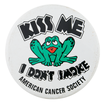 Kiss Me I Don't Smoke Cause Button Museum