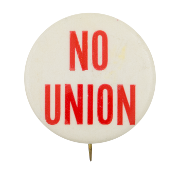 No Union Cause Button Museum