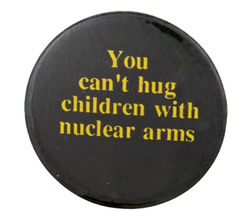 Nuclear Arms Cause Button Museum
