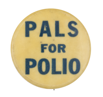 Pals for Polio Cause Button Museum