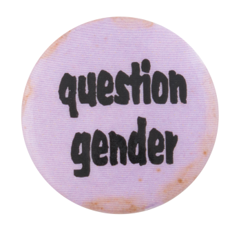 Question Gender Cause Button Museum