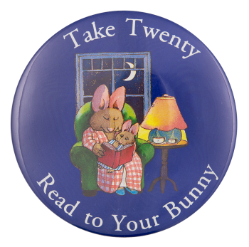 Read to Your Bunny Cause Button Museum