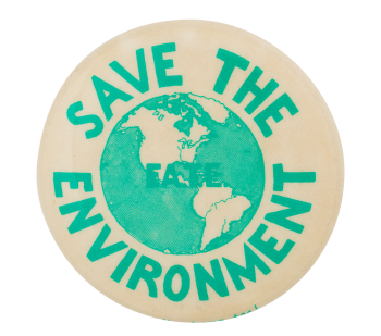 Save the Environment Cause Button Museum