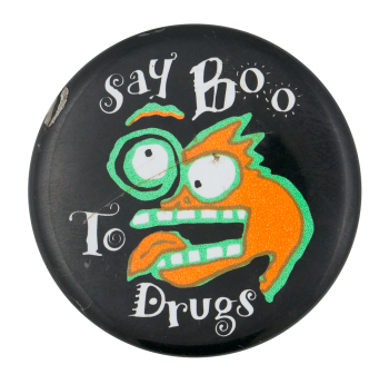 Say Boo To Drugs Cause Button Museum