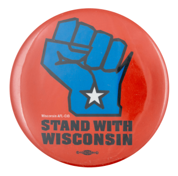 Stand with Wisconsin Cause Button Museum
