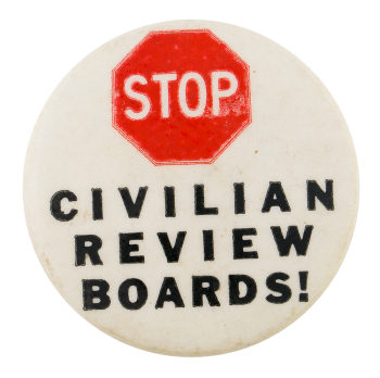 Stop Civilian Review Boards Cause Button Museum