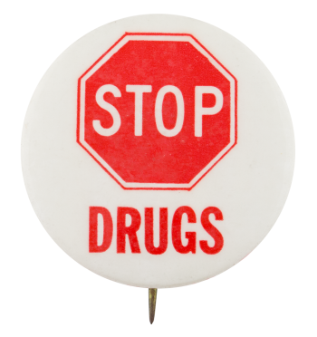 Stop Drugs Cause Button Museum