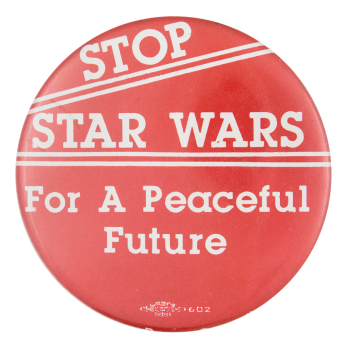 Stop Star Wars Cause Button Museum
