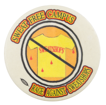 Sweat Free Campus Cause Button Museum