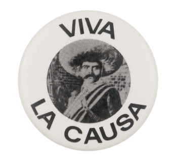 Viva La Causa Emiliano Zapata Cause Button Museum
