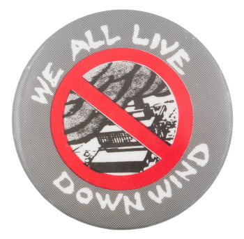 We All Live Down Wind Cause Button Museum