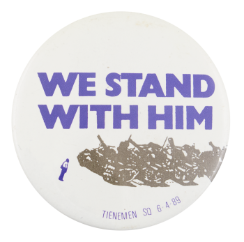 We Stand With Him Cause Button Museum
