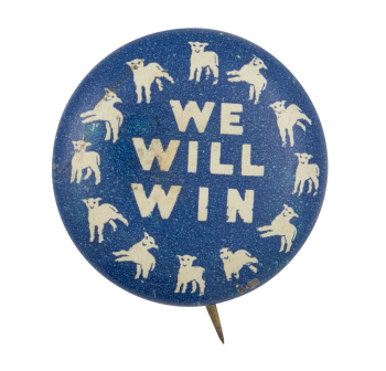 We Will Win Cause Button Museum