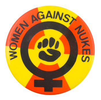 Women Against Nukes Cause Button Museum
