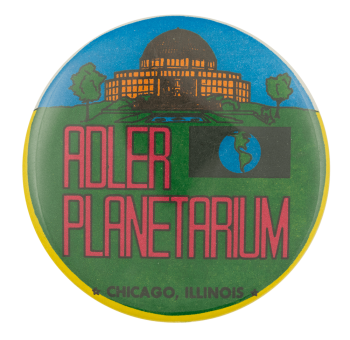Adler Planetarium Chicago Button Museum