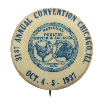 National Poultry Butter and Eggs Convention Chicago Button Museum