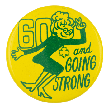 60 and Going Strong Girl Scouts Club Button Museum
