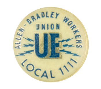 Allen Bradley Workers Union Club Button Museum
