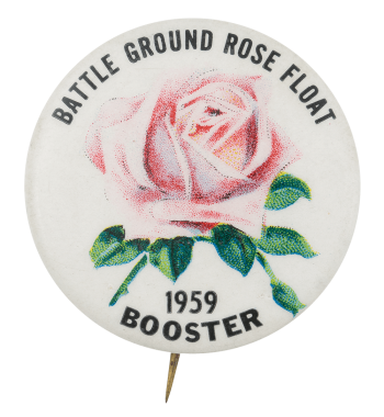Battle Ground Rose Float Booster 1959 Club Button Museum