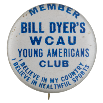 Bill Dyers WCAU Young Americans Club Club Button Museum