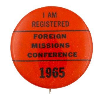 Foreign Missions Conference 1965 Club Button Museum
