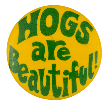 Hogs Are Beautiful Club Button Museum