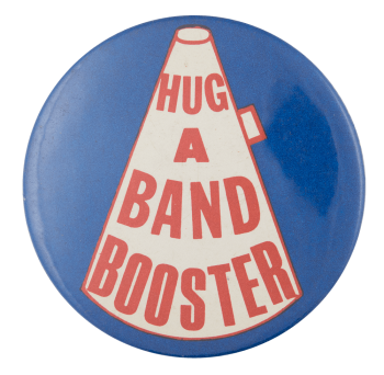 Hug A Band Booster Club Button Museum