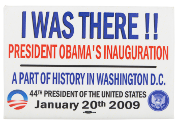 I Was There President Obama's Inauguration Club Button Museum