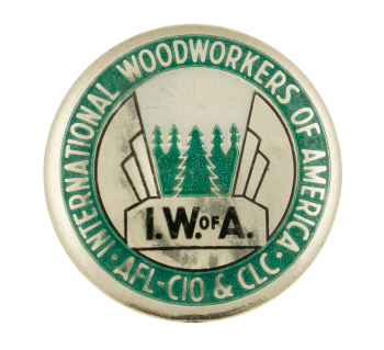 International Woodworkers Of America Club Button Museum