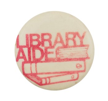 Library Aide Club Button Museum