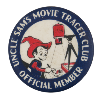 Uncle Sam's Movie Tracer Club Club Button Museum