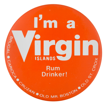 I'm a Virgin Islands Rum Drinker Club Button Museum