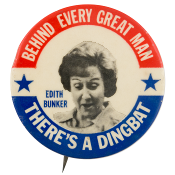 Behind Every Great Man Dingbat Entertainment Busy Beaver Button Museum