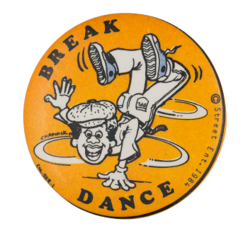 Break Dance Entertainment Busy Beaver Button Museum